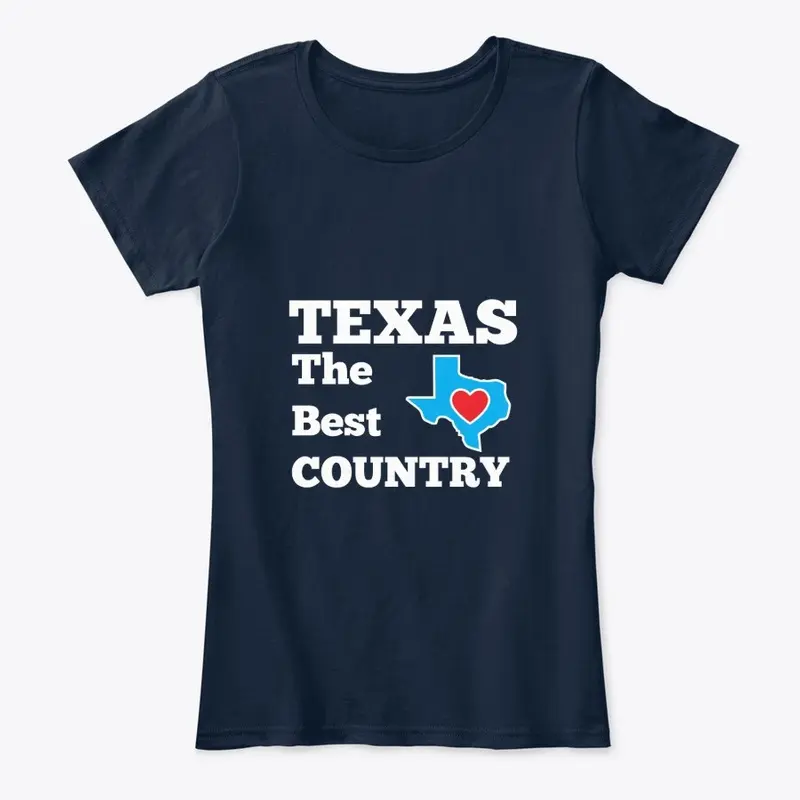 TEXAS - THE BEST COUNTRY