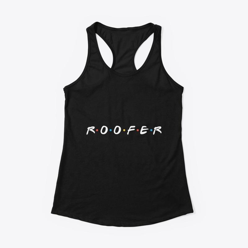 Roofer: Friends TV Show T-Shirt